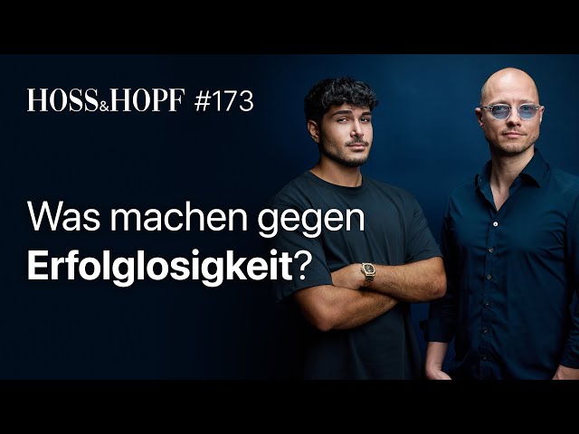 Verflucht vom Schicksal: Warum bleibt der Erfolg aus? - Hoss und Hopf #173