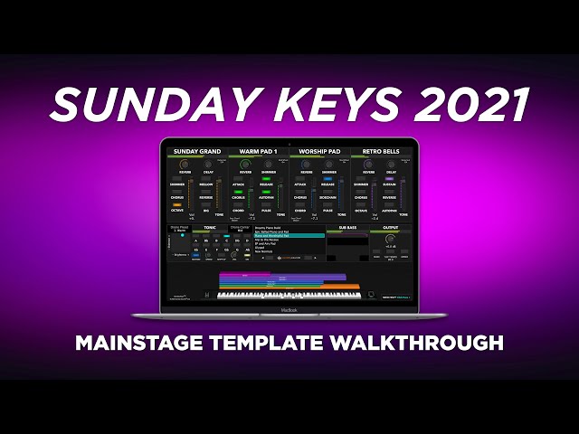 Introducing Sunday Keys 2021 Edition - MainStage Keys Template Walkthrough