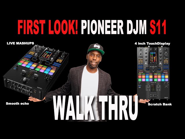 Pioneer DJ DJM S11 Comprehensive First Look Review and Walk Through Demo