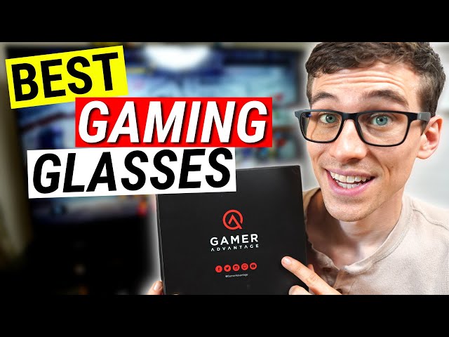 Best Gaming Glasses (Gamer Advantage Glasses Review)