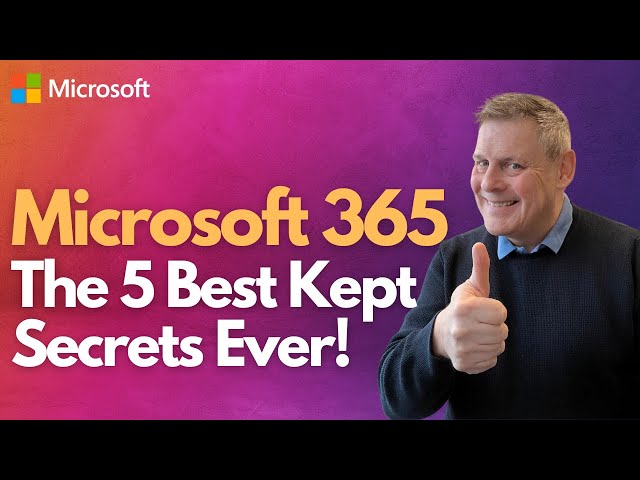 Microsoft 365  The 5 Best Kept Secrets Ever!