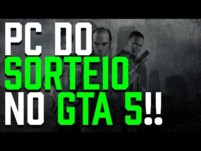 PC DO SORTEIO!!! | TESTE NO GTA 5