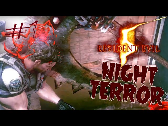Resident Evil 5 - Night Terror Co-op #1 Modje