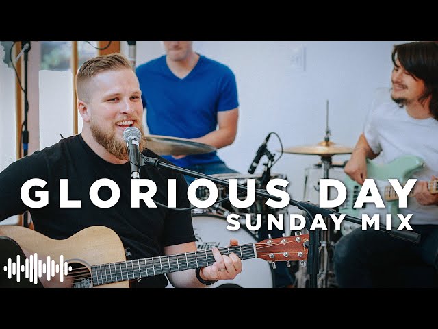 Glorious Day - Acoustic Cover by Sunday Sounds: Passion/Kristian Stanfill