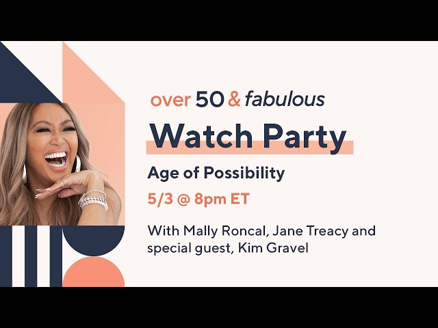 Over 50 & Fabulous: Watch Party - Age of Possibility
