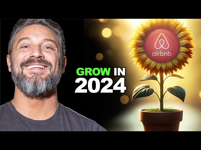 How to Grow Your Airbnb Business in 2024.