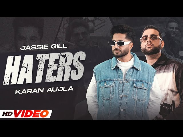 Haters - Jassi Gill (HD Video) | Aujla Aukaat | Latest Punjabi Song 2024 | New Punjabi Songs 2024