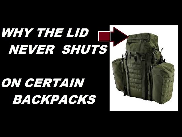 Pack LID Doesn't Close ???...bexbugoutsurvivor