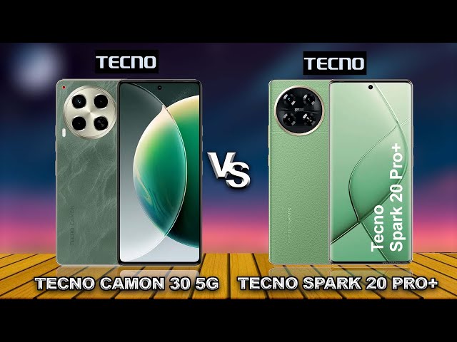 Tecno Camon 30 5G vs Tecno Spark 20 Pro Plus