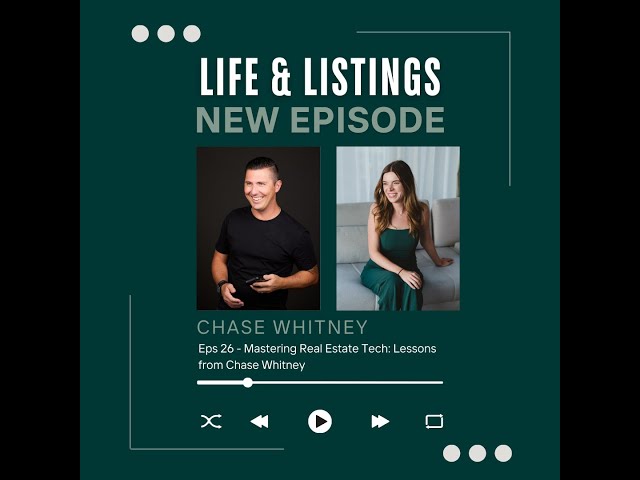 Episode 26 | Mastering Real Estate Tech: Lessons from Chase Whitney