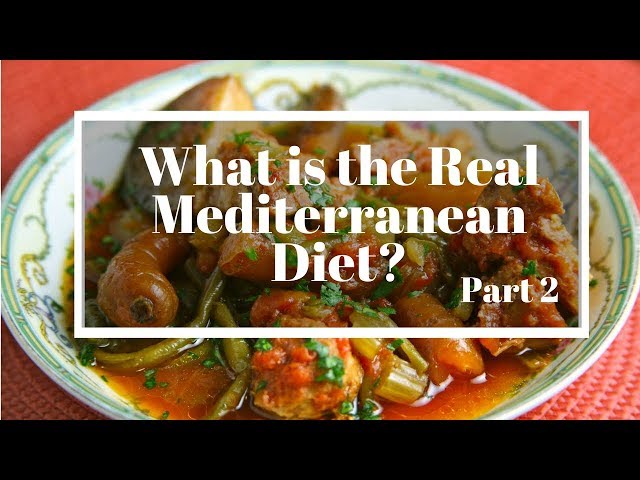 What is the Real Mediterranean Diet?  Part 2