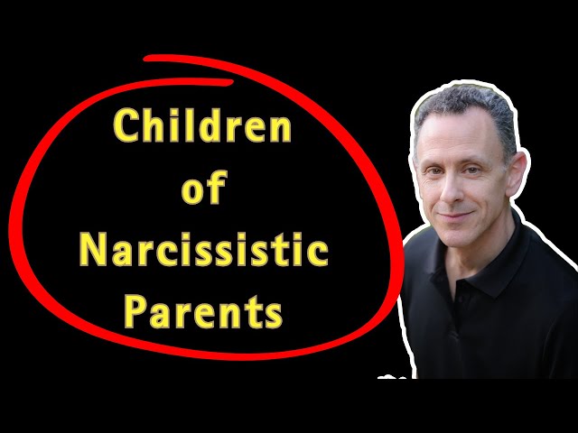 Children of Narcissistic Parents