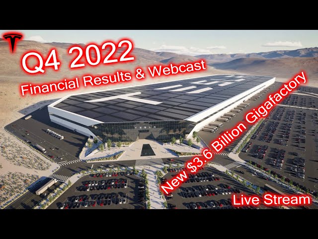 Q4 2022 Financials & Webcast! NEW $3.6 Billion Factory! CyberTruck Update?!