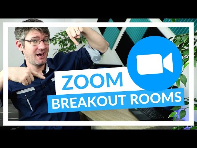 How to use Breakout rooms in Zoom for Teaching and learning