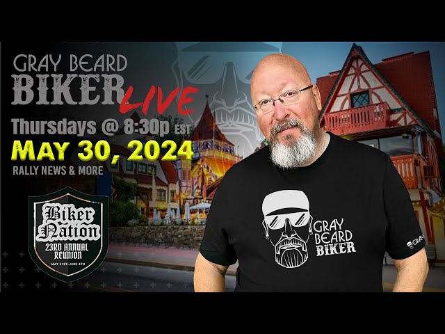 Gray Beard Biker Live | From Biker Nation Reunion Rally in Helen | May 30, 2024