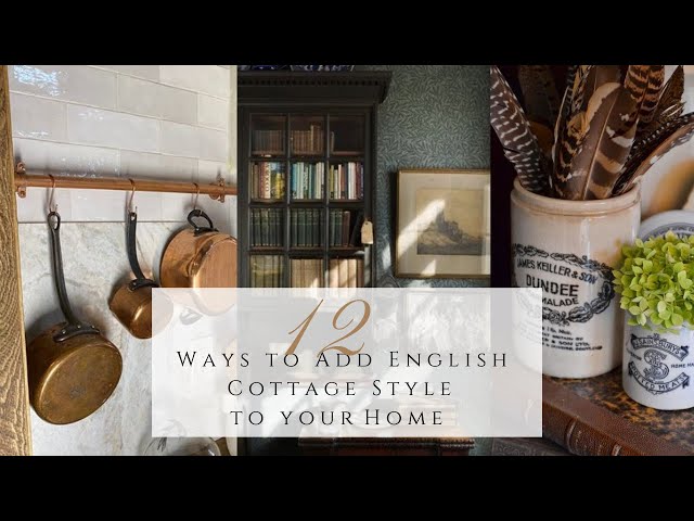 12 Ways to Add English Cottage Style to Your Home