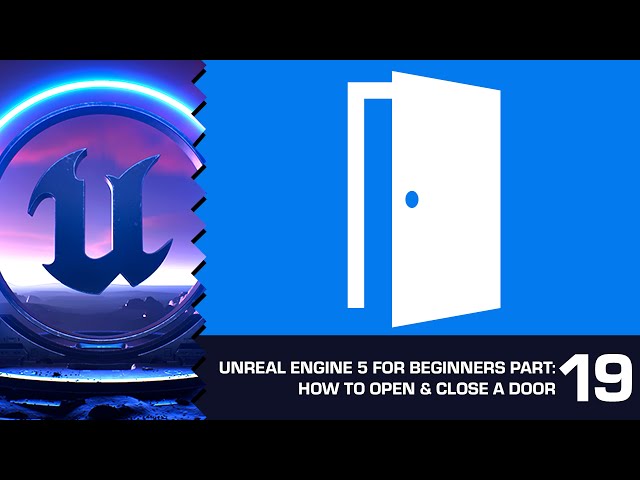 How to Open & Close a Door in UE5: Unreal Engine 5 for Beginners #19