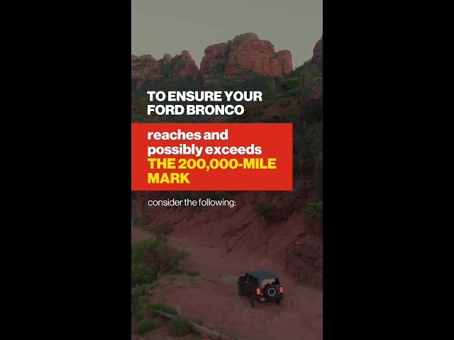 4 Ways To Maximize Your Ford Bronco's Lifespan