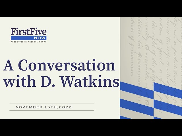 First Five Now: A Conversation with D. Watkins