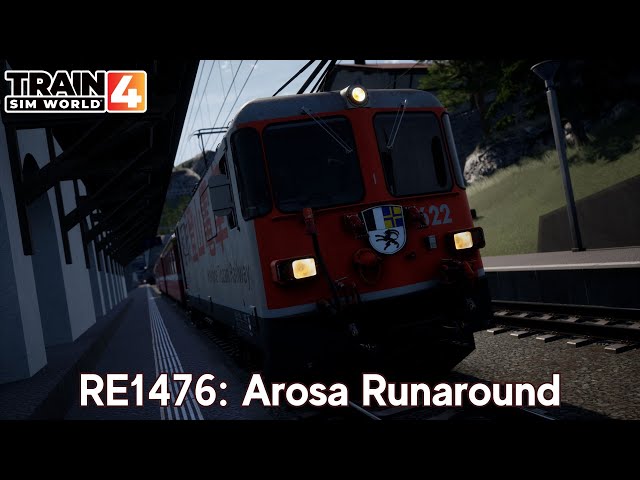 RE1476: Arosa Runaround - Arosalinie - Ge 4/4 ii - #TrainSimWorld4