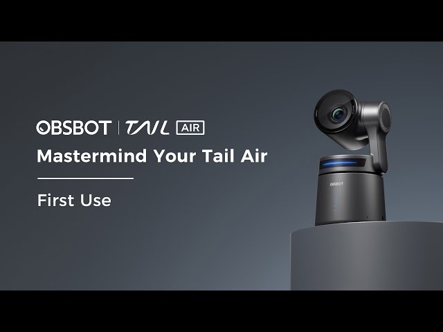 OBSBOT Tail Air | Mastermind Your Tail Air First Use