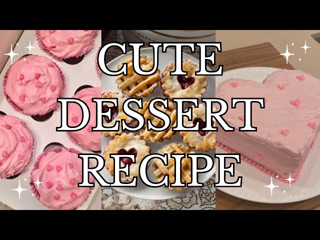 cute dessert inspiration 🍄 🍰 #tiktokcompilation #aestheticvideo #dessertrecipe