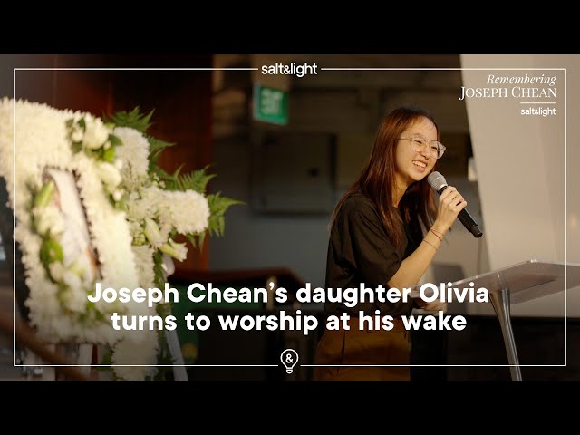 Living Hope: Joseph Chean’s daughter Olivia turns to worship at his wake