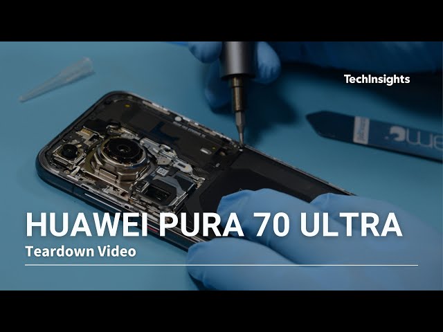 Huawei Pura 70 Ultra Teardown: A Deep Dive into the Huawei Pura Ultra 70
