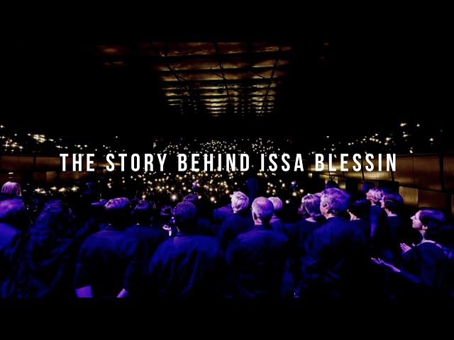 Issa Blessin: Behind the Song