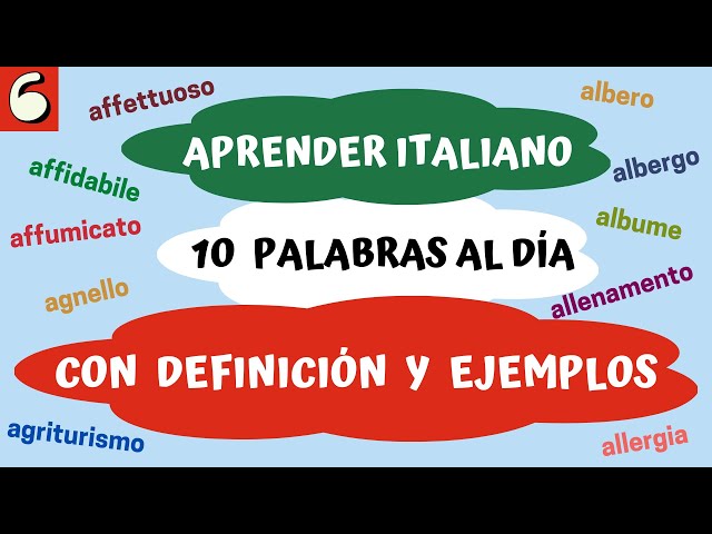 - 06 - APRENDER ITALIANO con 10 PALABRAS AL DÍA - Aprender Italiano Fácil y Rápido -