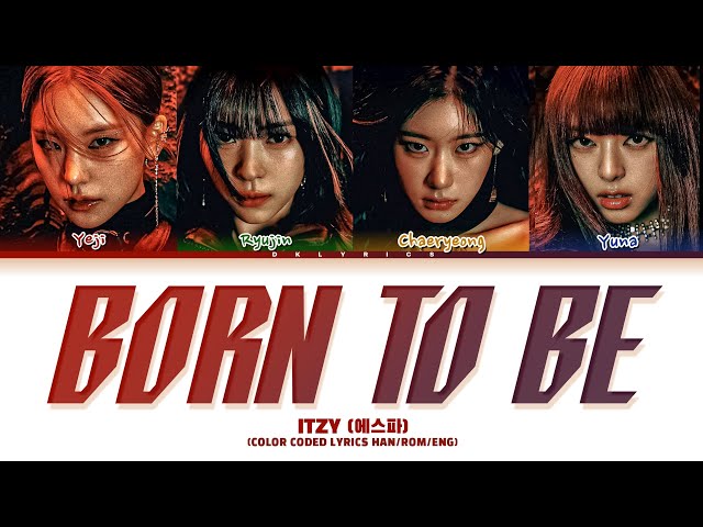 ITZY BORN TO BE Color Coded Lyrics