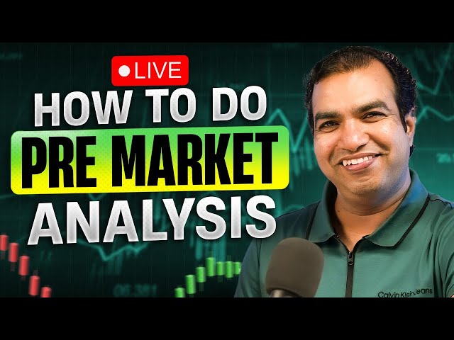 🔴 Live Learn how to do pre market analysis ft. Sivakumar Jayachandran
