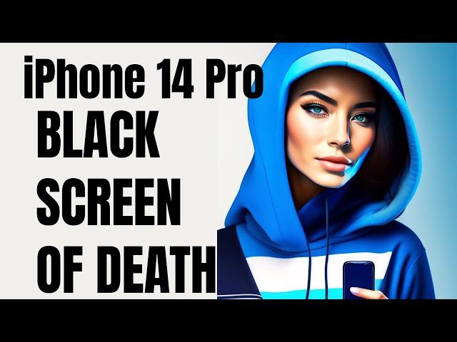 How To Fix The Apple iPhone 14 Pro Black Screen Of Death Issue