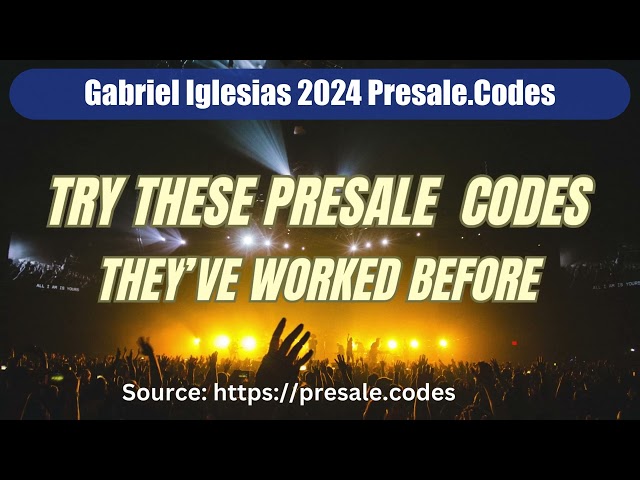 Gabriel Iglesias presale codes 2024