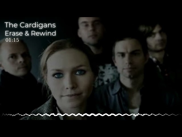 The Cardigans - Erase & Rewind