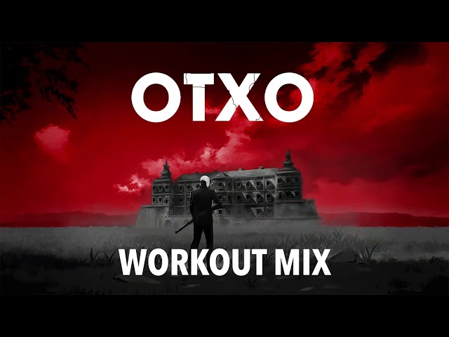 OTXO - Workout Mix