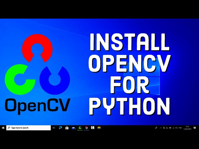 How to Install OpenCV for Python on Windows 10 / Windows 11