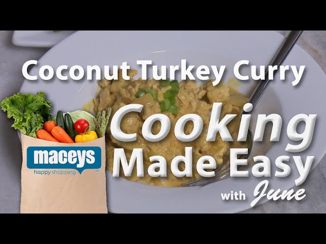 Cooking Made Easy with June:  Coconut Turkey Curry  |  04/06/20