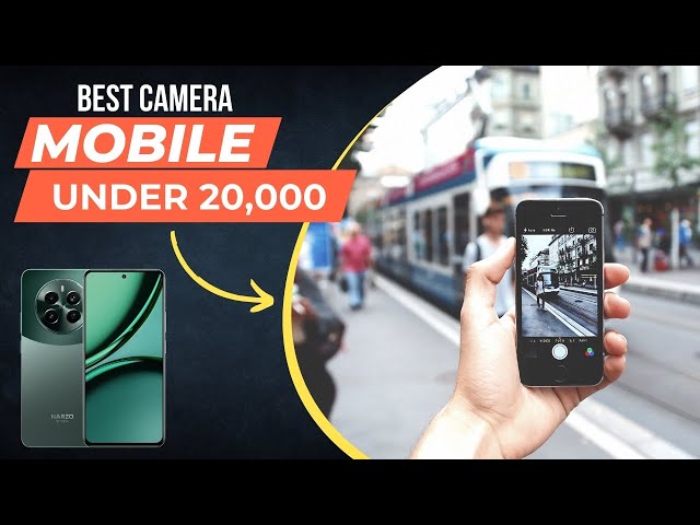 Best Camera Phone Under 20000 in 2024 | Best Camera Phones in India