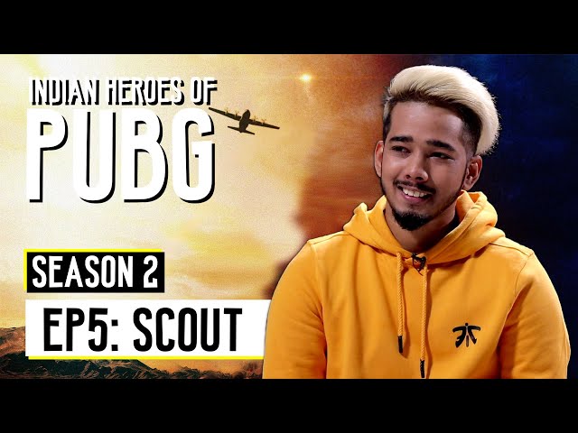 Indian Heroes of PUBG S2 | EP 05: Scout | Tanmay Singh