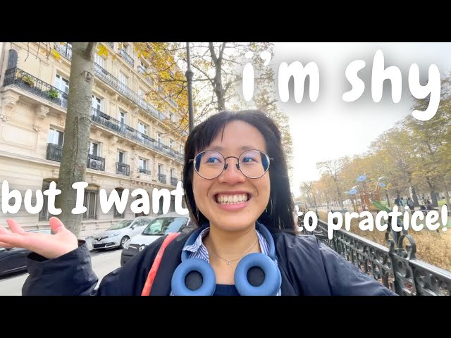 how to practice French when you are traveling in France (as an introvert) | 🥐🇫🇷PARIS DIARIES ep.4