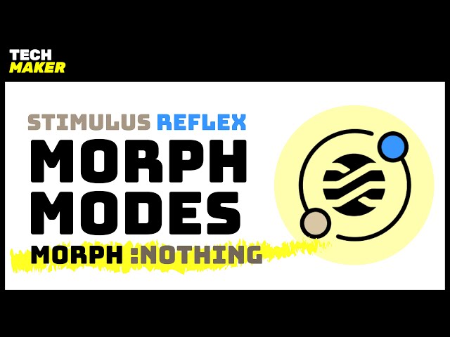 Stimulus Reflex Morph Modes | Morph Nothing
