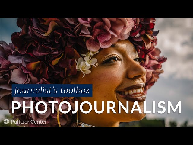 Photojournalism | Journalism Skillbuilder