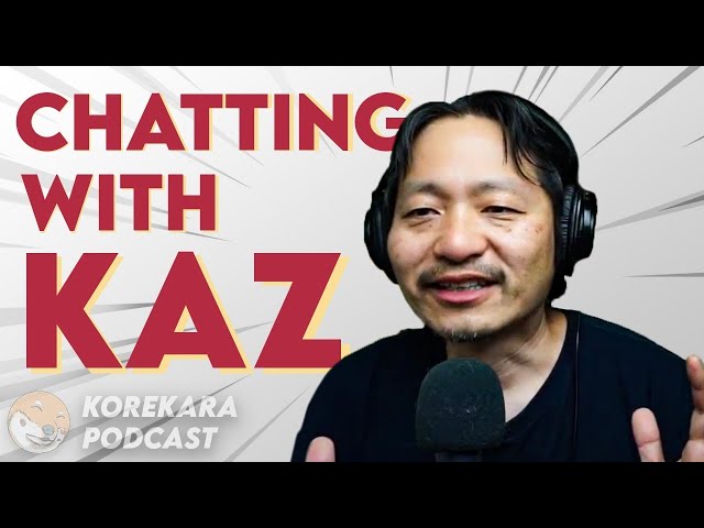 Chatting With Kaz, Author of Eigo Nodo | KoreKara Podcast #20
