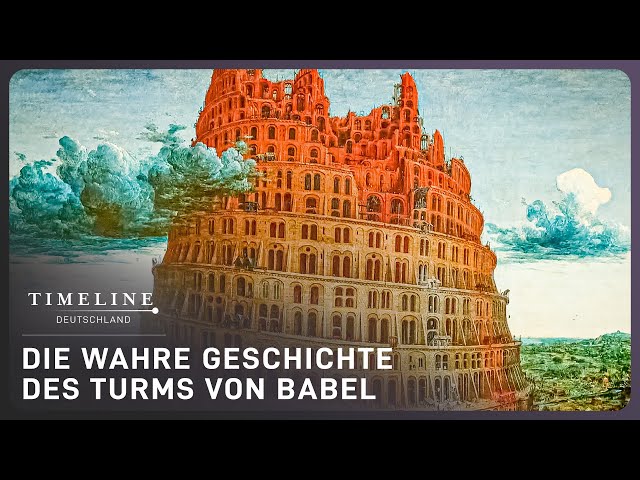 Die Suche nach dem Turm von Babel | Eine Reise durch die mystische Antike | Timeline Deutschland