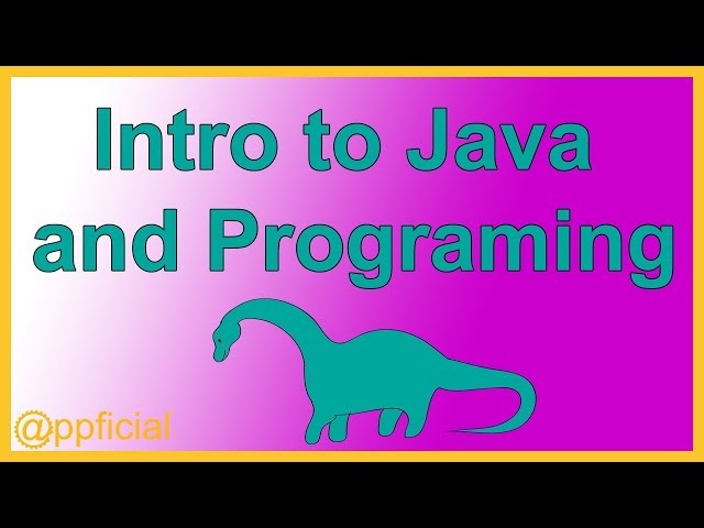 Introduction to Programming and Java - Java Tutorial Intro - Appficial