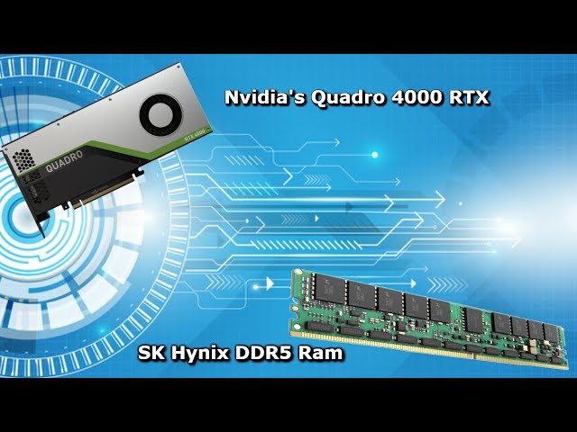 Nvidia's Quadro 4000 RTX & DDR5 Ram 60% faster - Tech News Update EP10