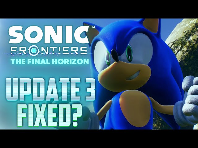 Sonic Frontiers Update 3 was FIXED?