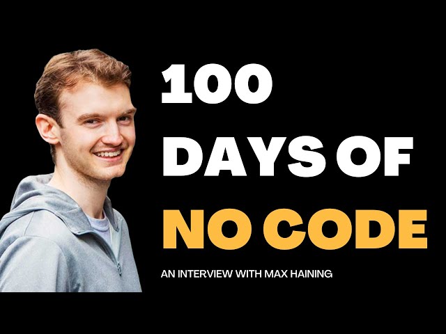 100 Days of No Code - Max Haining | User Stories Podcast 11