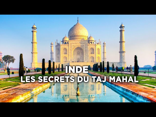 Inde, les secrets du Taj Mahal - Merveille du Monde - Documentaire complet